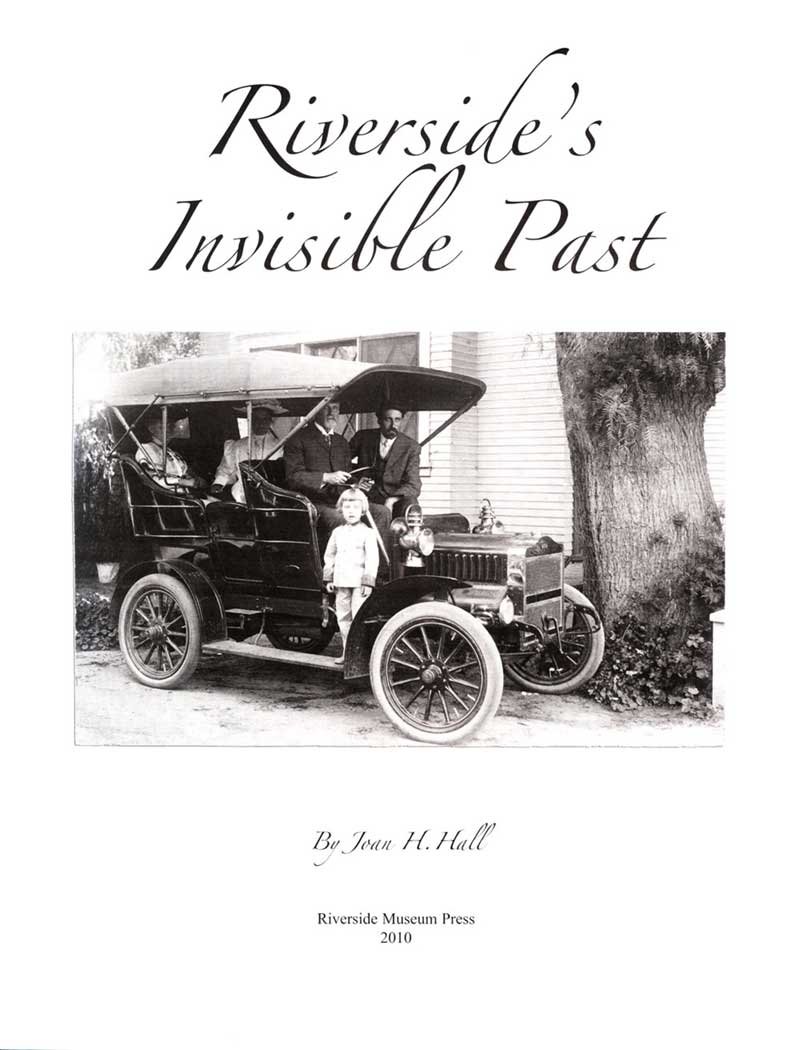 Riverside's Invisible Past - Joan Hall (Riverside Museum Press)